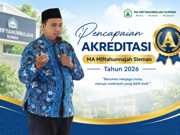 Pertahankan Akreditasi A Tahun 2026, MA Miftahunnajah Sleman Teguhkan Komitmen dan konsistensi Mutu Pendidikan